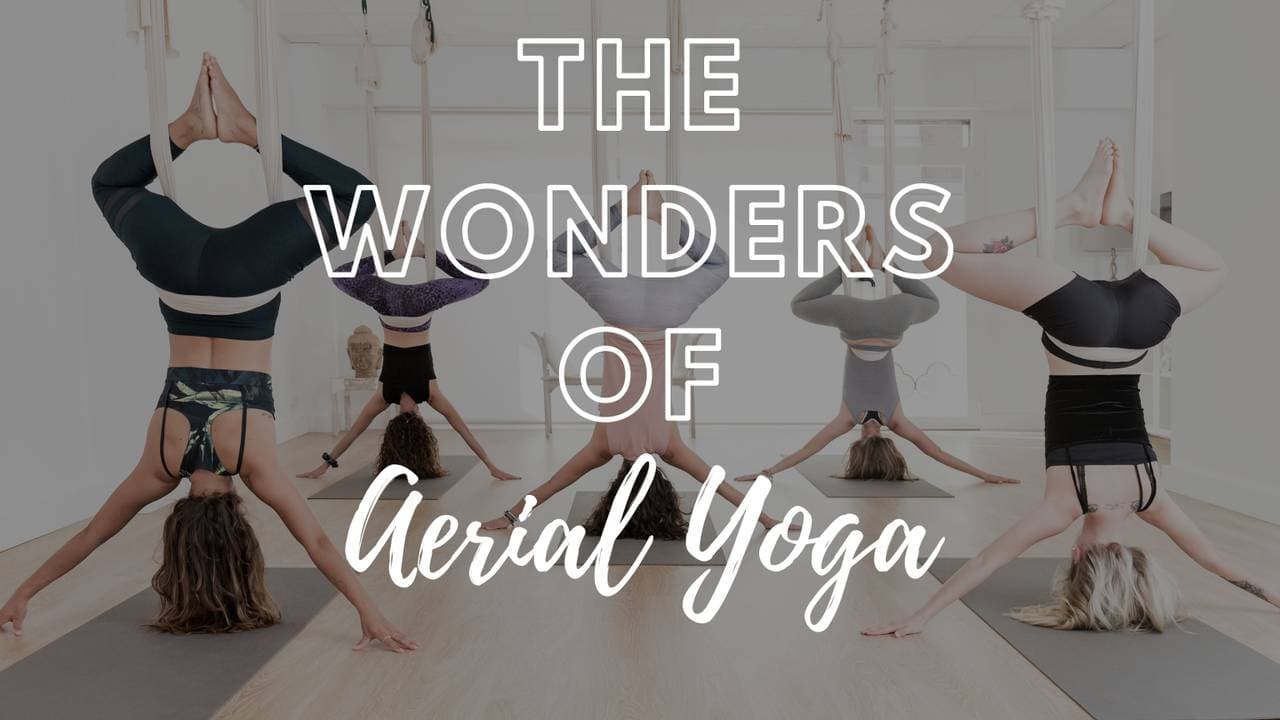 The Wonders of Aerial Yoga